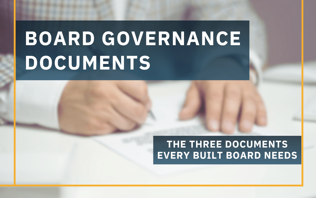 The words "Board Governance Documents: The Three Documents Every Built Board Needs" written over a photo of a man signing a board commitment letter